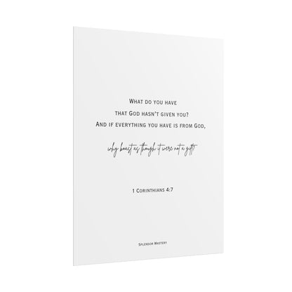 1 Corinthians 4:7, Rolled Poster, Vertical