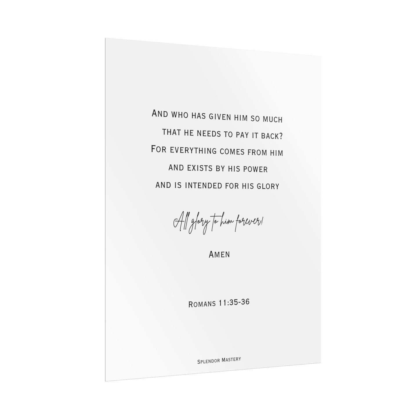 Romans 11:35-36, Rolled Poster, Vertical