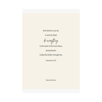 Colossians 3:17, Matte Vertical Poster
