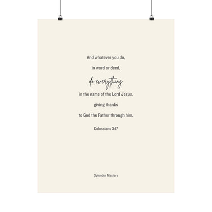 Colossians 3:17, Matte Vertical Poster