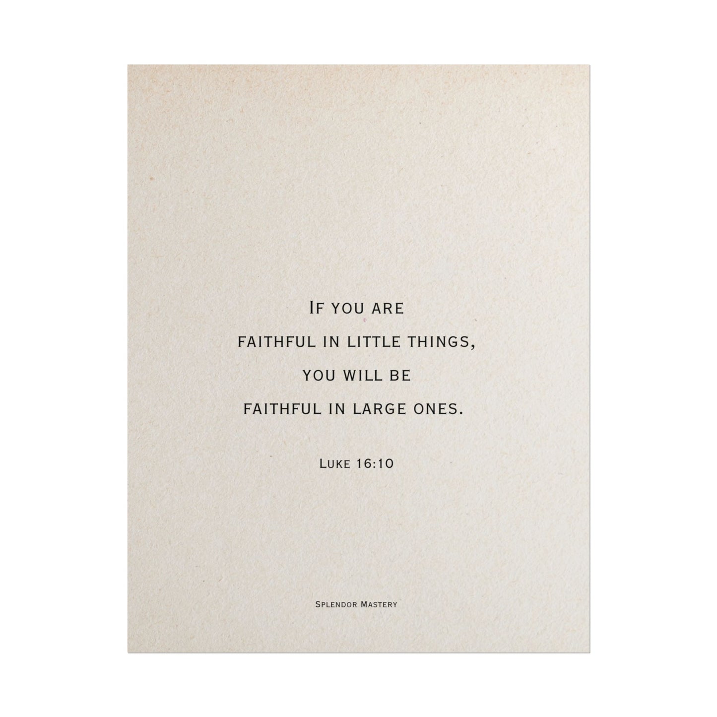 Luke 16:10, Poster