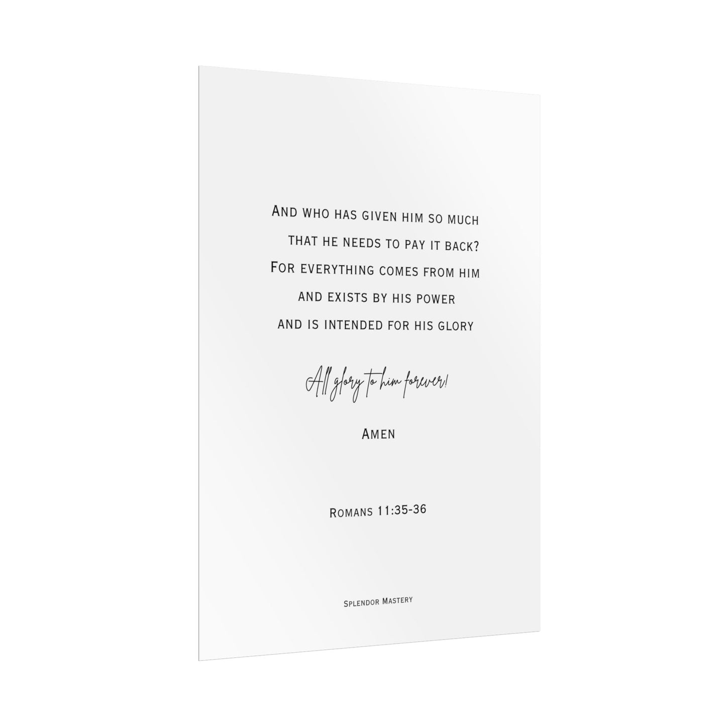 Romans 11:35-36, Rolled Poster, Vertical