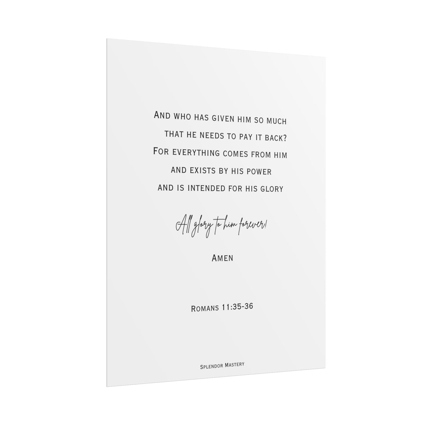Romans 11:35-36, Rolled Poster, Vertical