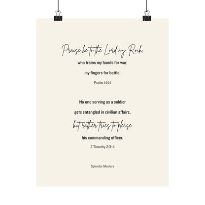 Psalm 144:1 and 2 Timothy 2:3-4, Beige Matte Vertical Poster