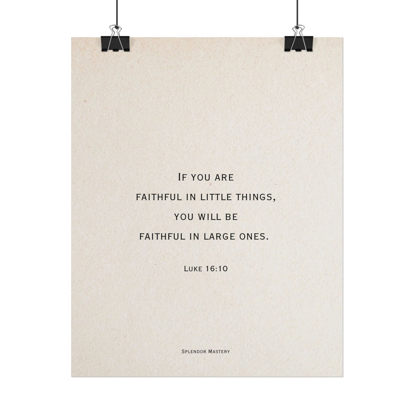Luke 16:10, Poster