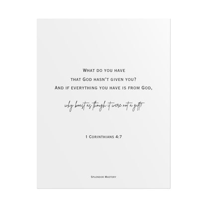 1 Corinthians 4:7, Rolled Poster, Vertical
