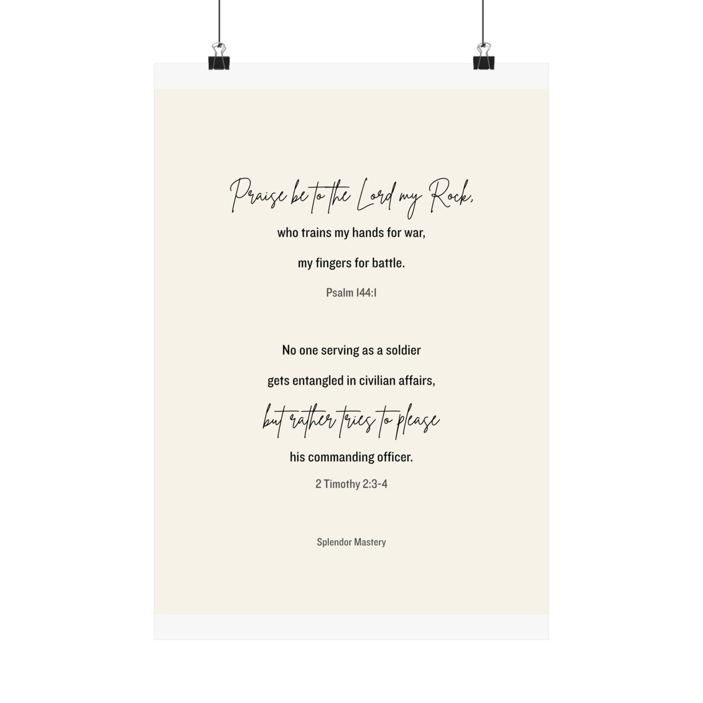 Psalm 144:1 and 2 Timothy 2:3-4, Beige Matte Vertical Poster