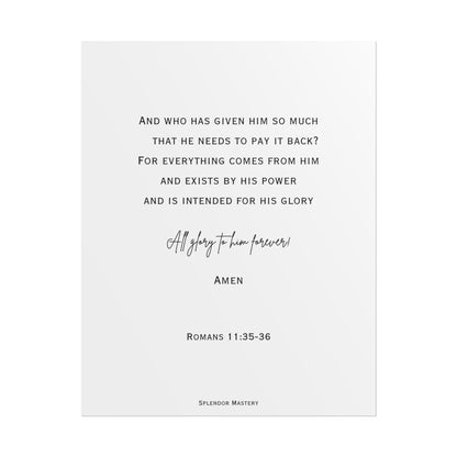 Romans 11:35-36, Rolled Poster, Vertical