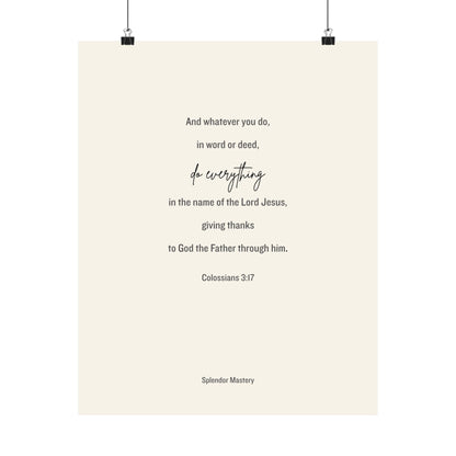 Colossians 3:17, Matte Vertical Poster