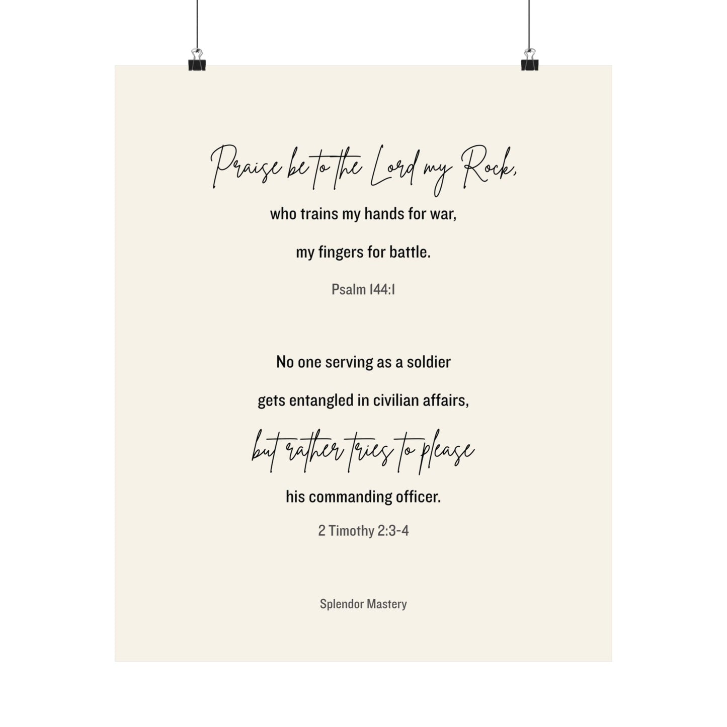 Psalm 144:1 and 2 Timothy 2:3-4, Beige Matte Vertical Poster
